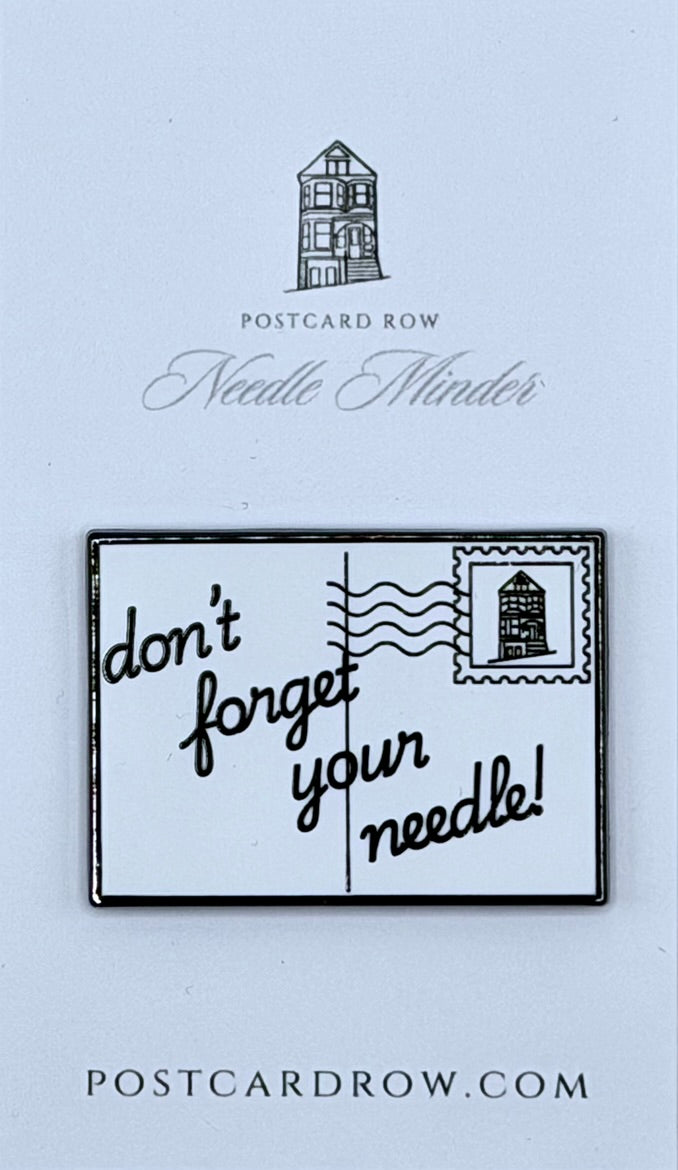 Don't Forget Your Needle Needleminder June Trunk Show-Needle Minder-Postcard Row-The Pepper Pot