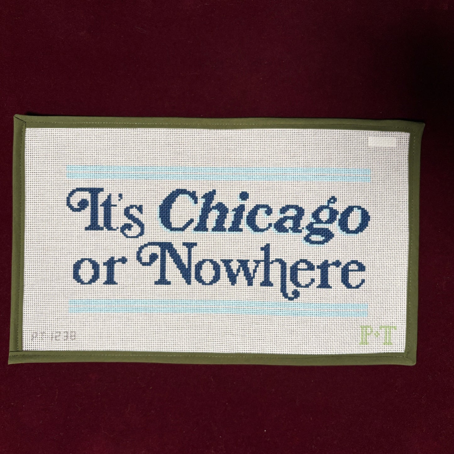 It's Chicago or Nowhere-Needlepoint Canvas-Pin & Tonic-The Pepper Pot Barrington, IL