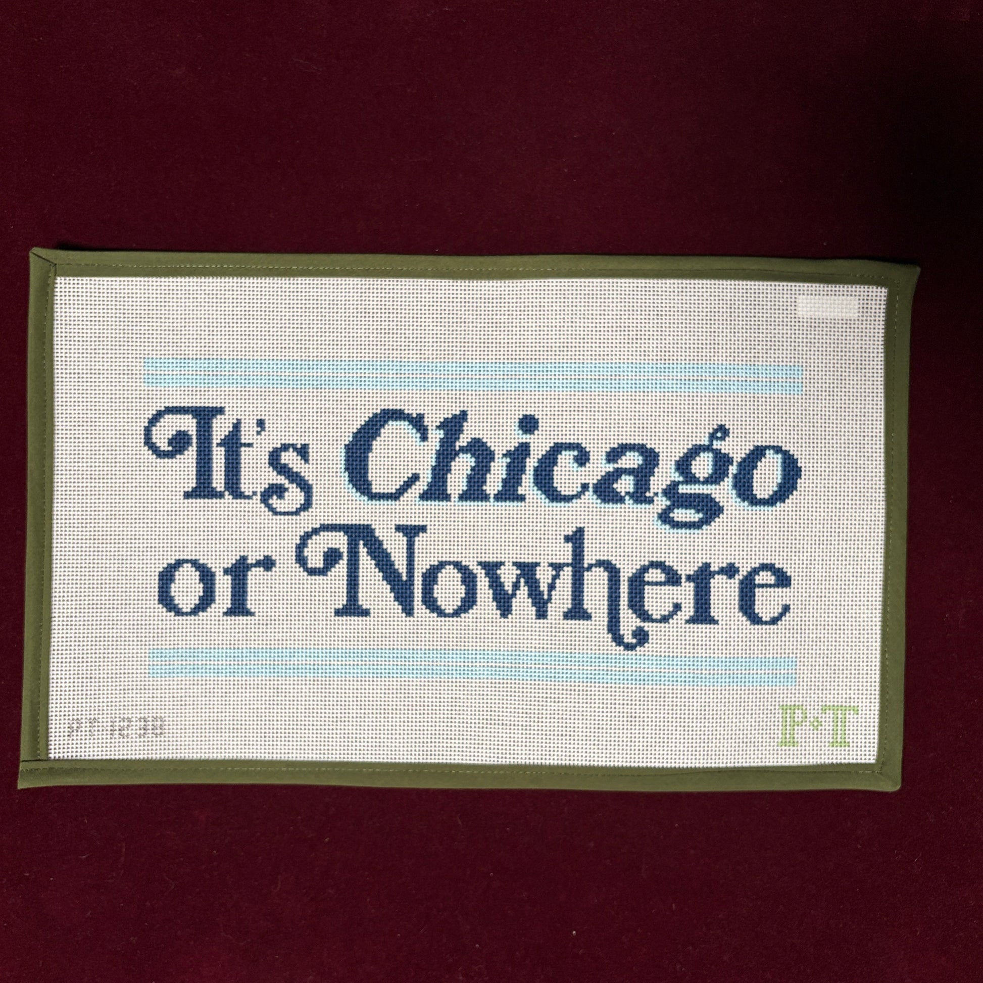 It's Chicago or Nowhere-Needlepoint Canvas-Pin & Tonic-The Pepper Pot Barrington, IL