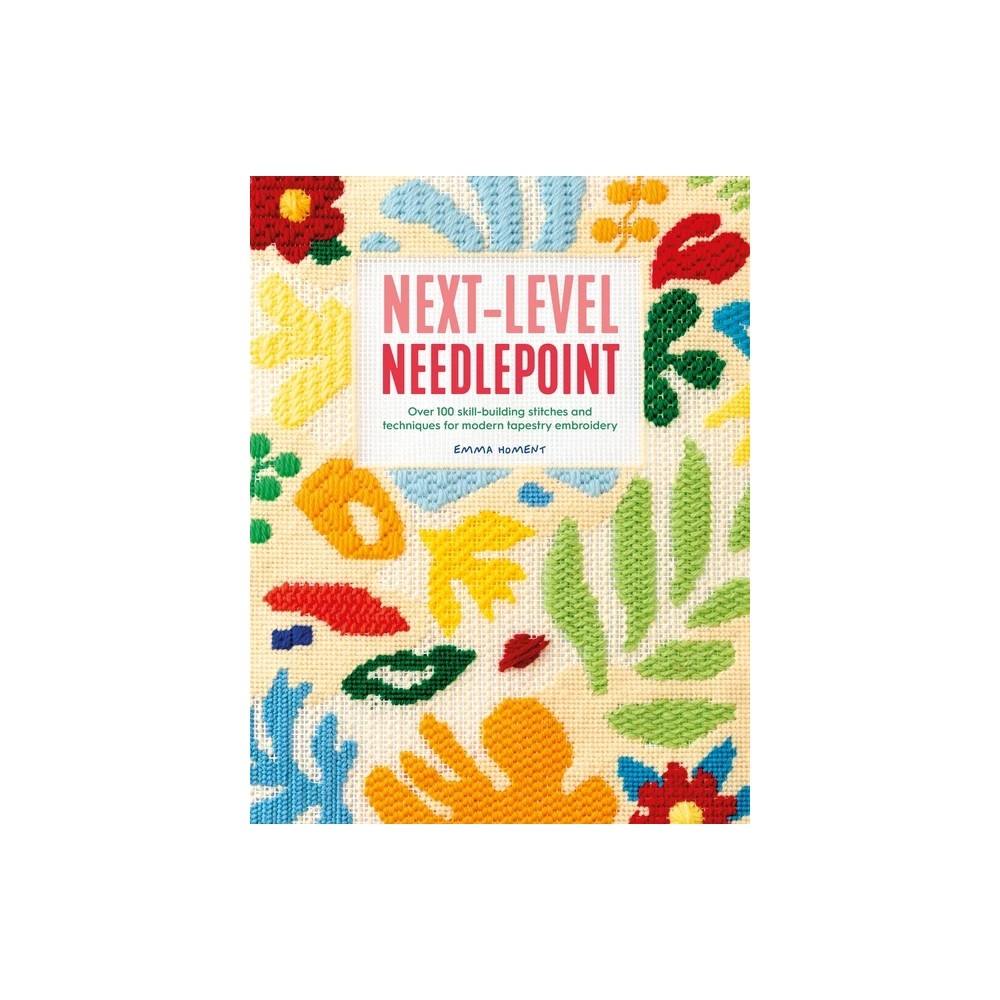 Next-Level Needlepoint by Emma Homent (Paperback)-Book-Sommer Street Associates-The Pepper Pot