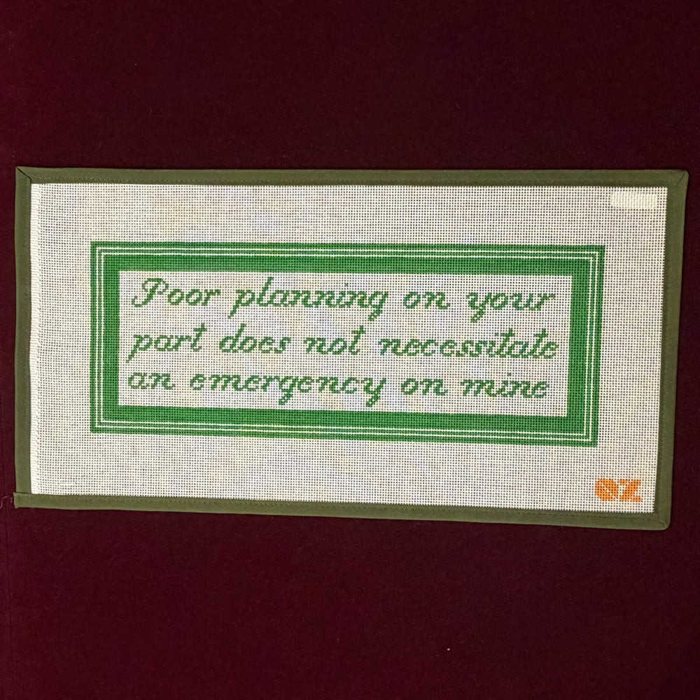 Poor Planning on Your Part Needlepoint-Needlepoint Canvas-Oz Needle and Thread-The Pepper Pot Barrington, IL