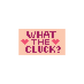 What the Cluck Pink 1.25"x 2.25" Mini Needlepoint Canvas-Needlepoint Canvas-Fraymeworks-The Pepper Pot Barrington, IL